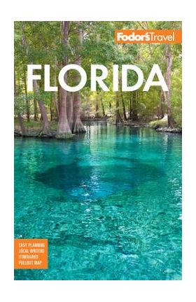 Fodor's Florida - Fodor's Travel Guides