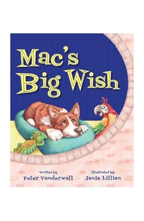 Mac's Big Wish: A Children's Book about the Power of Friendship - Peter Vanderwall