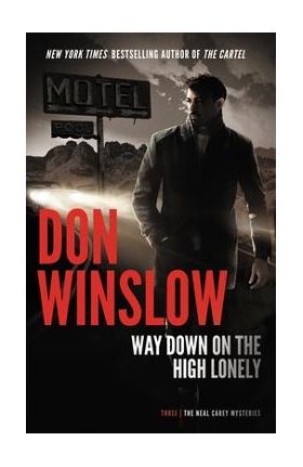 Way Down on the High Lonely - Don Winslow