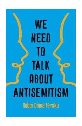 We Need to Talk about Antisemitism - Diana Fersko