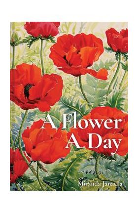 A Flower a Day - Miranda Janatka