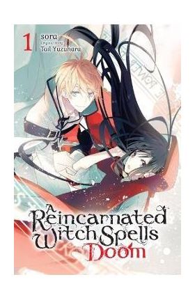 A Reincarnated Witch Spells Doom, Vol. 1 - Sora