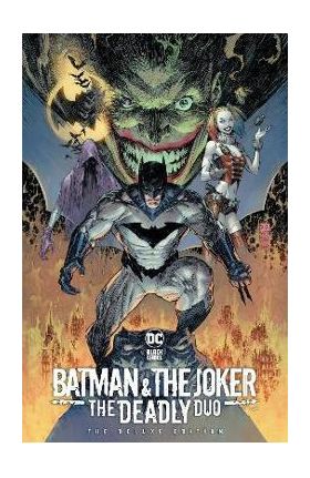 Batman & the Joker: The Deadly Duo Deluxe Edition - Marc Silvestri