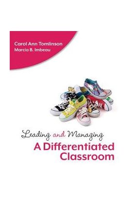 Leading and Managing a Differentiated Classroom - Carol Ann Tomlinson