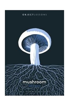 Mushroom - Sara Rich
