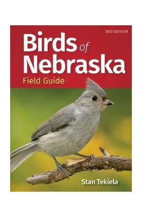 Birds of Nebraska Field Guide - Stan Tekiela
