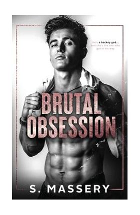 Brutal Obsession: A Dark Hockey Romance - S. Massery