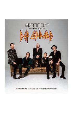 Definitely: The Official Story of Def Leppard - Leppard Def