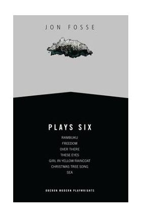 Fosse: Plays Six - Jon Fosse