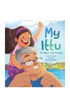 My Ittu: The Biggest, Best Grandpa - Laura Deal