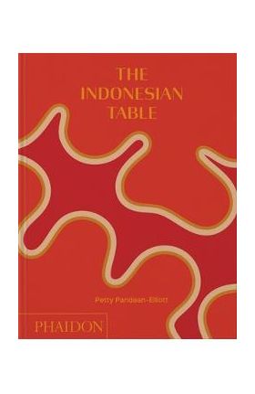 The Indonesian Table - Petty Pandean-elliott