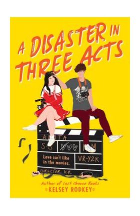 A Disaster in Three Acts - Kelsey Rodkey