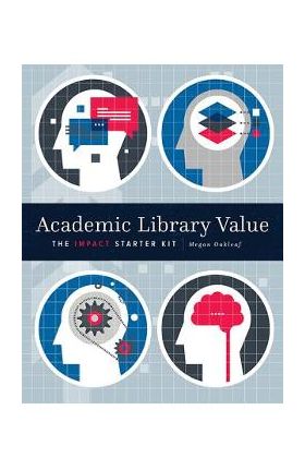 Academic Lib Value - Megan Oakleaf