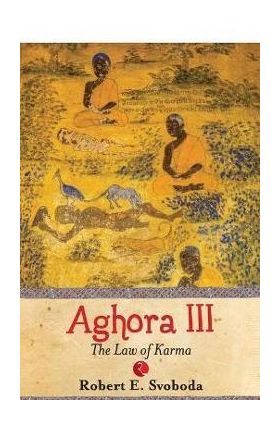 Aghora - 3 - 30th - Robert E. Svobodha