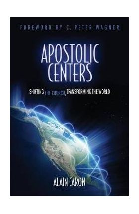 Apostolic Centers - Alain Caron