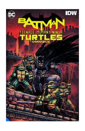 Batman/Teenage Mutant Ninja Turtles Omnibus - James Tynion Iv