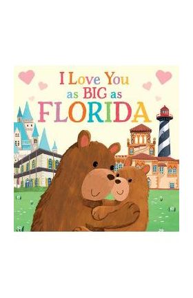 I Love You as Big as Florida - Rose Rossner
