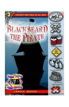 The Mystery of Blackbeard the Pirate - Carole Marsh