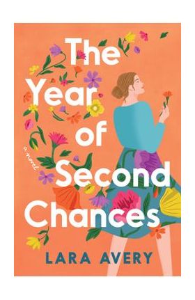 The Year of Second Chances - Lara Avery