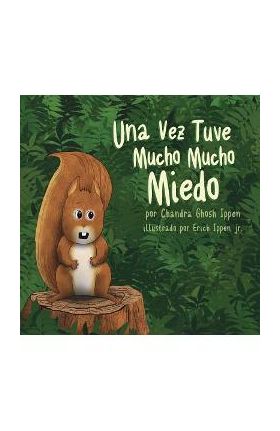 Una Vez Tuve Mucho Mucho Miedo - Chandra Ghosh Ippen