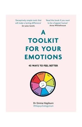 A Toolkit for Your Emotions - Emma Hepburn