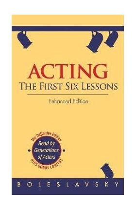 Acting: The First Six Lessons - Richard Boleslavsky