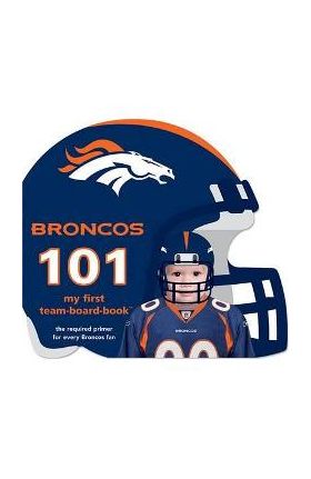 Broncos 101 - Brad M. Epstein