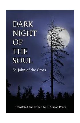 Dark Night of the Soul - Saint John Of The Cross