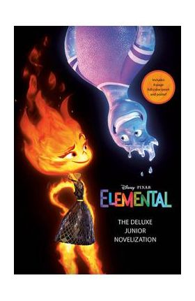 Disney/Pixar Elemental: The Deluxe Junior Novelization (Disney/Pixar Elemental) - Erin Falligant