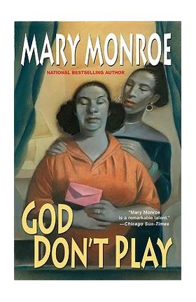 God Don't Play - Mary Monroe