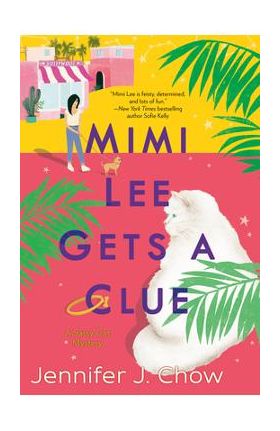 Mimi Lee Gets a Clue - Jennifer J. Chow