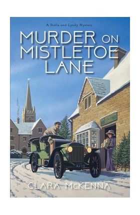 Murder on Mistletoe Lane - Clara Mckenna