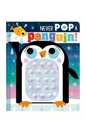 Never Pop a Penguin! - Christie Hainsby