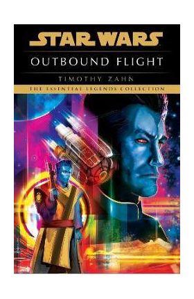 Outbound Flight: Star Wars Legends - Timothy Zahn