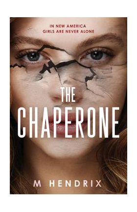 The Chaperone - M. Hendrix