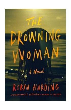 The Drowning Woman - Robyn Harding