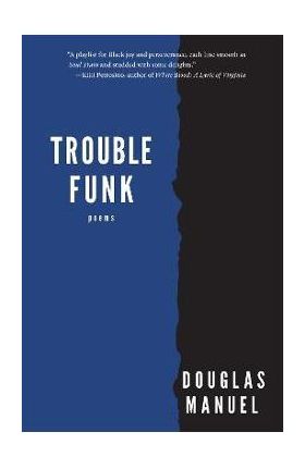 Trouble Funk - Douglas Manuel