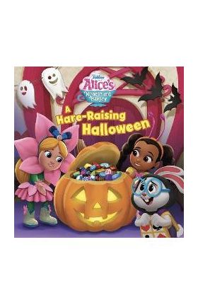 Alice's Wonderland Bakery a Hare-Raising Halloween - Disney Books