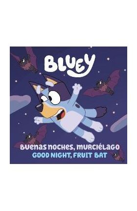 Bluey: Buenas Noches, Murciélago - Penguin Young Readers Licenses