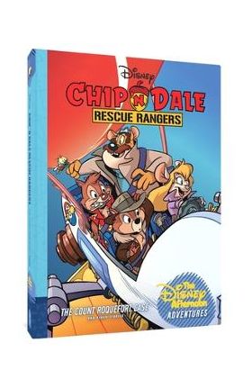 Chip 'n Dale Rescue Rangers: The Count Roquefort Case: Disney Afternoon Adventures Vol. 3 - Bobbi Jg Weiss