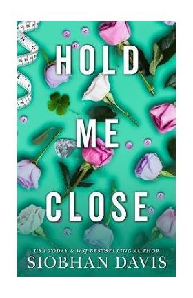 Hold Me Close (All of Me Book 3) - Siobhan Davis