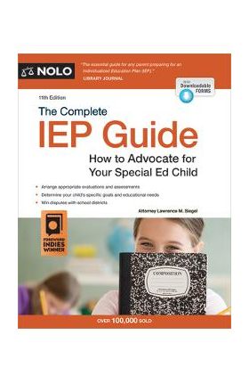 The Complete IEP Guide: How to Advocate for Your Special Ed Child - Lawrence M. Siegel