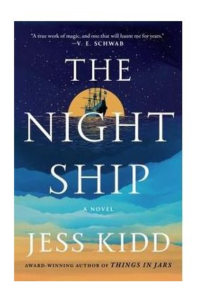 The Night Ship - Jess Kidd