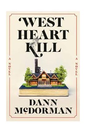 West Heart Kill - Dann Mcdorman