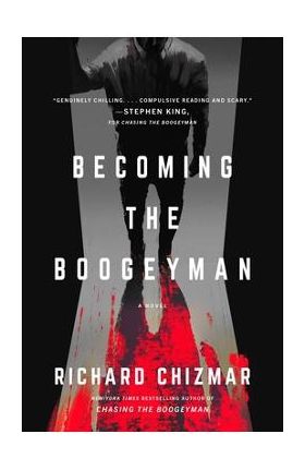 Becoming the Boogeyman - Richard Chizmar