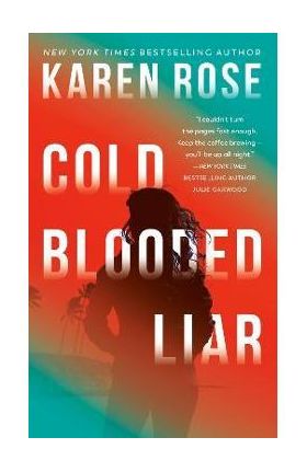 Cold-Blooded Liar - Karen Rose