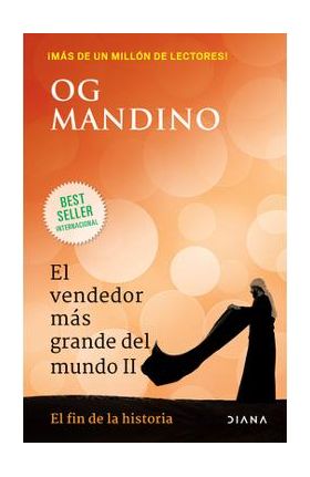 El Vendedor Más Grande del Mundo II: El Fin de la Historia - Og Mandino