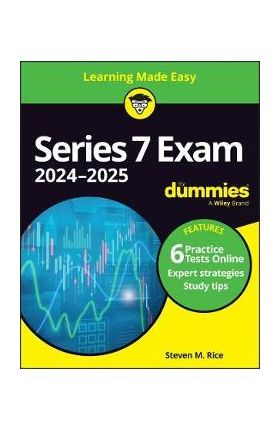 Series 7 Exam 2024-2025 for Dummies (+ 6 Practice Tests Online) - Steven M. Rice