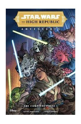 Star Wars: The High Republic Adventures--The Complete Phase 1 - Daniel José Older