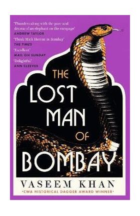 The Lost Man of Bombay: The Thrilling New Mystery from the Acclaimed Author of Midnight at Malabar House - Vaseem Khan